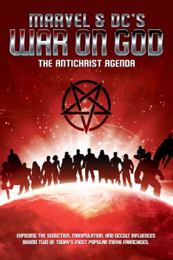 Marvel & DC's War on God: The Antichrist Agenda (2022) Marvel & DC's War on God: The Antichrist Agenda (2022)