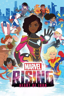 Marvel Rising: Heart of Iron (2019) Marvel Rising: Heart of Iron (2019)