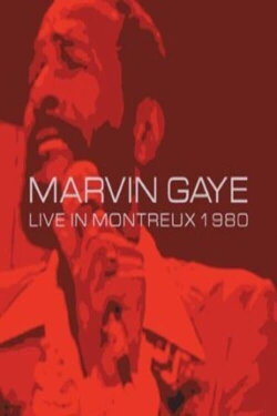 Marvin Gaye: Live at Montreux (1980) Marvin Gaye: Live at Montreux (1980)