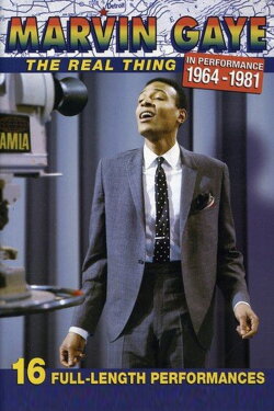 Marvin Gaye: The Real Thing - In Performance 1964-1981 (2006) Marvin Gaye: The Real Thing - In Performance 1964-1981 (2006)