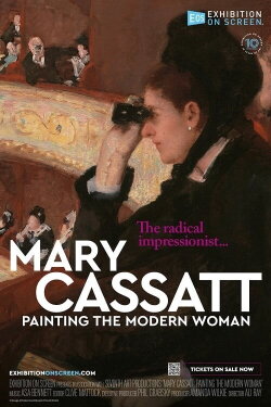 Mary Cassatt: Painting the Modern Woman (2023) Mary Cassatt: Painting the Modern Woman (2023)