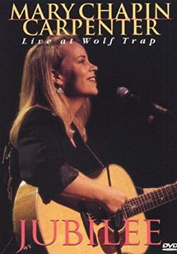 Mary Chapin Carpenter: Jubilee: Live at Wolf Trap (1995) Mary Chapin Carpenter: Jubilee: Live at Wolf Trap (1995)