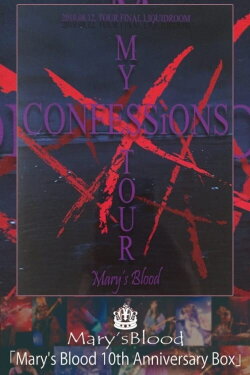 Mary's Blood MY XXXXX CONFESSiONS TOUR (2020) Mary's Blood MY XXXXX CONFESSiONS TOUR (2020)