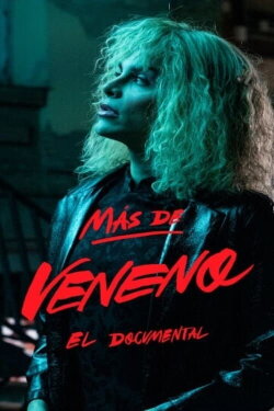Más de Veneno: El Documental (2020) Más de Veneno: El Documental (2020)