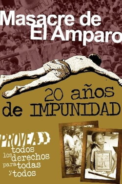 Masacre de El Amparo: 20 años de impunidad (2009) Masacre de El Amparo: 20 años de impunidad (2009)