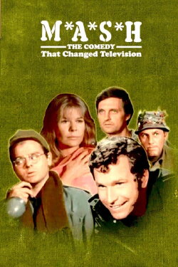 M*A*S*H: The Comedy That Changed Television (2024) M*A*S*H: The Comedy That Changed Television (2024)