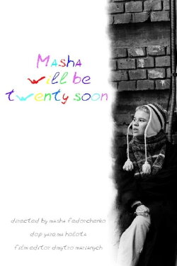 Masha will be 20 soon (2024) Masha will be 20 soon (2024)