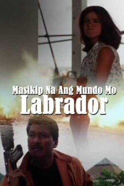 Masikip Na Ang Mundo Mo, Labrador (2001) Masikip Na Ang Mundo Mo, Labrador (2001)