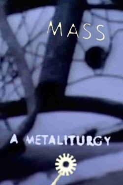 Mass: A Metaliturgy (1962) Mass: A Metaliturgy (1962)