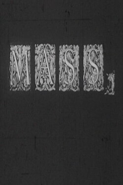 Mass, or Monument for a Capitalist Society (1976) Mass, or Monument for a Capitalist Society (1976)