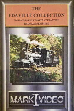 Massachusetts' Maine Attraction: The Edaville Railroad (1991) Massachusetts' Maine Attraction: The Edaville Railroad (1991)