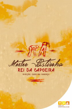 Master Pastinha, king of Capoeira (2020) Master Pastinha, king of Capoeira (2020)