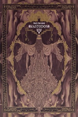 Mastodon: Crack the Skye 10th Anniversary Tour Film (2019) Mastodon: Crack the Skye 10th Anniversary Tour Film (2019)