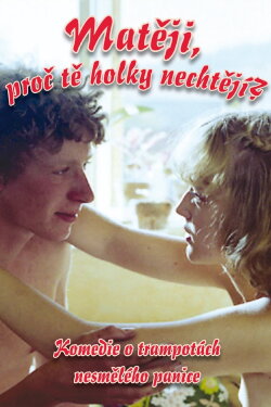Mateji, proc te holky nechtejí? (1981)