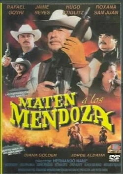Maten a los Mendoza (2003) Maten a los Mendoza (2003)