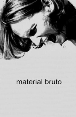 Material Bruto (2006)