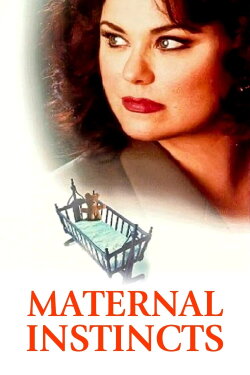 Maternal Instincts (1996) Maternal Instincts (1996)
