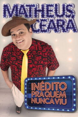 Matheus Ceará: Inédito Pra Quem Nunca Viu (2016) Matheus Ceará: Inédito Pra Quem Nunca Viu (2016)