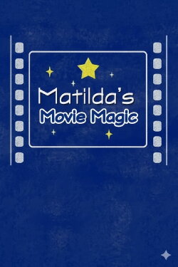 Matilda's Movie Magic: The Making of 'Matilda' (2005) Matilda's Movie Magic: The Making of 'Matilda' (2005)