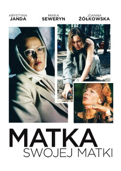 Matka swojej matki (1996) Matka swojej matki (1996)