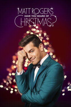 Matt Rogers: Have You Heard of Christmas? (2022) Matt Rogers: Have You Heard of Christmas? (2022)