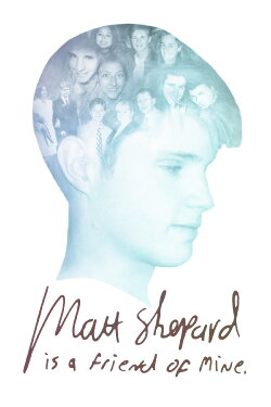 Matt Shepard Is a Friend of Mine (2014) Matt Shepard Is a Friend of Mine (2014)