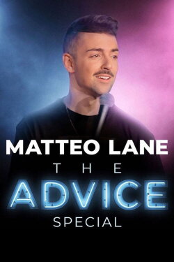 Matteo Lane: The Advice Special (2022) Matteo Lane: The Advice Special (2022)