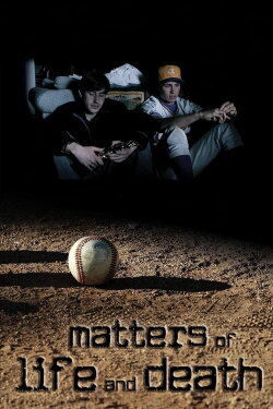 Matters of Life and Death (2007) Matters of Life and Death (2007)