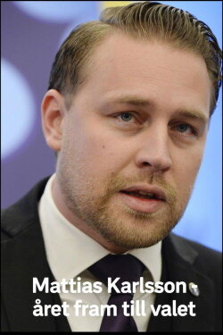 Mattias Karlsson: Året fram till valet (2019) Mattias Karlsson: Året fram till valet (2019)
