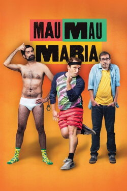 Mau Mau Maria (2014) Mau Mau Maria (2014)