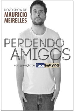 Mauricio Meirelles: Perdendo Amigos (LIVE AT ACRE) (2018) Mauricio Meirelles: Perdendo Amigos (LIVE AT ACRE) (2018)