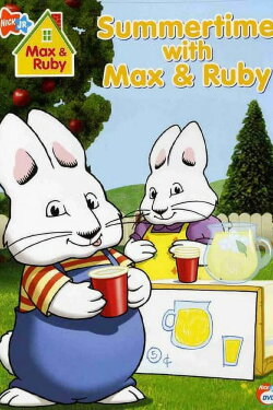 Max & Ruby: Summertime With Max & Ruby (2007)