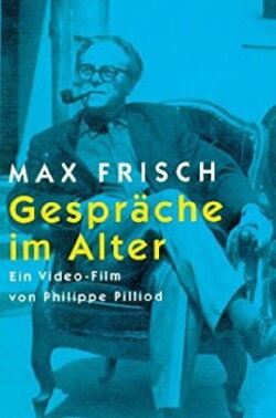 Max Frisch - Gespräche im Alter (1986) Max Frisch - Gespräche im Alter (1986)