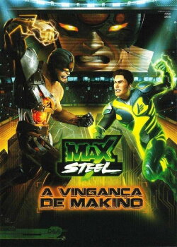 Max Steel: Makino's Revenge (2011) Max Steel: Makino's Revenge (2011)