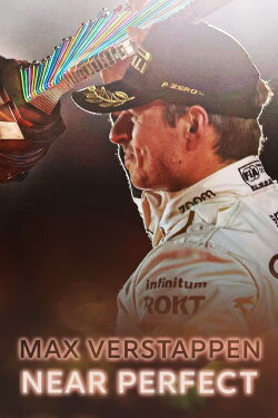 Max Verstappen: Near Perfect (2023) Max Verstappen: Near Perfect (2023)