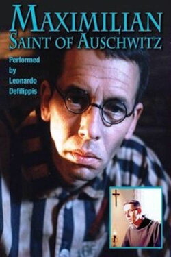 Maximilian: Saint of Auschwitz (1995) Maximilian: Saint of Auschwitz (1995)
