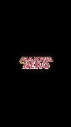 Maxine The Hero (2018)