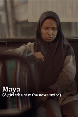 Maya (A Girl Who Saw the News Twice) (2019)