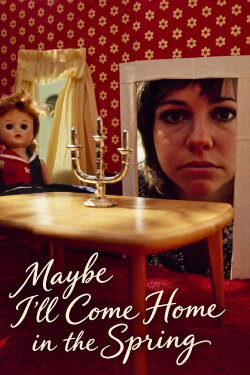 Maybe I'll Come Home in the Spring (1971) Maybe I'll Come Home in the Spring (1971)