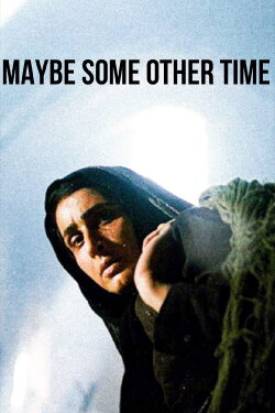 Maybe Some Other Time (1988) Maybe Some Other Time (1988)