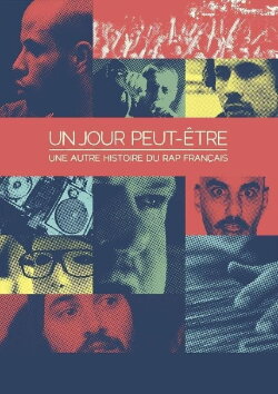 Maybe someday, another history of French rap (2015) Maybe someday, another history of French rap (2015)