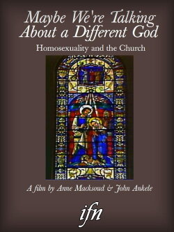 Maybe We're Talking About A Different God: Homosexuality and the Church (1994) Maybe We're Talking About A Different God: Homosexuality and the Church (1994)