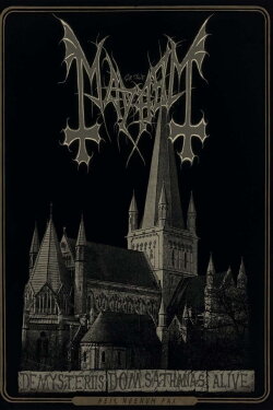 Mayhem - De Mysteriis Dom Sathanas Alive (2017) Mayhem - De Mysteriis Dom Sathanas Alive (2017)