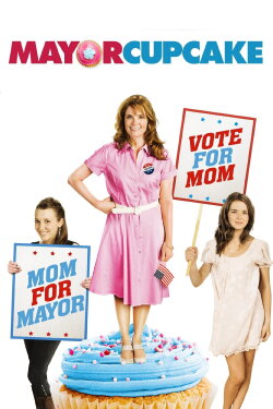 Mayor Cupcake (2011) Mayor Cupcake (2011)