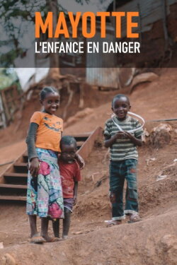 Mayotte, Childhood in Danger (2019) Mayotte, Childhood in Danger (2019)