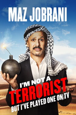 Maz Jobrani: I'm Not a Terrorist But I've Played One on TV (2015) Maz Jobrani: I'm Not a Terrorist But I've Played One on TV (2015)