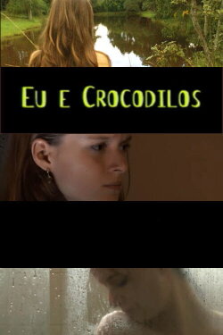 Me and the Crocodiles (2009)