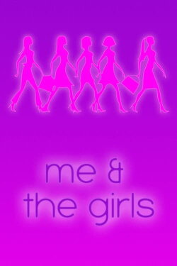 Me & the Girls (2010) Me & the Girls (2010)