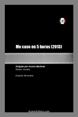 Me caso en 5 horas (2013) Me caso en 5 horas (2013)