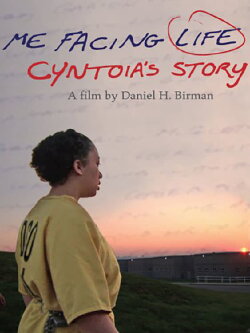 Me Facing Life: Cyntoia's Story (2011) Me Facing Life: Cyntoia's Story (2011)
